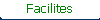 Facilites