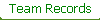 Team Records